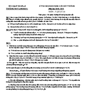Đề thi chọn học sinh giỏi cấp trường môn Vật lý Lớp 10 - Năm học 2018-2019 - Trường THPT Anh Sơn 1